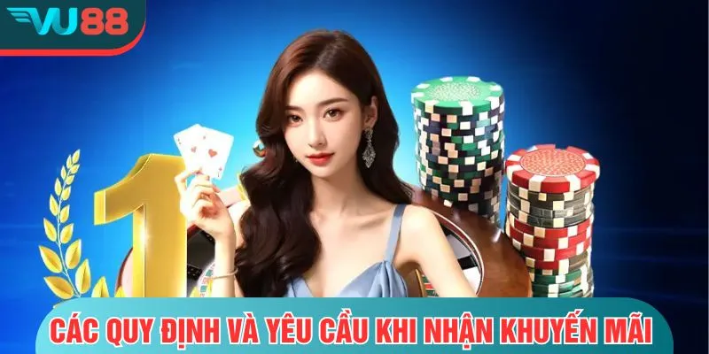 Khuyến Mãi VU88 Các quy định và yêu cầu khi nhận khuyến mãi
