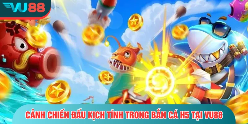 Bắn cá H5 – Trò Chơi Giải Trí Hấp Dẫn Dành Cho Mọi Người Cảnh chiến đấu kịch tính trong bắn cá H5 tại VU88