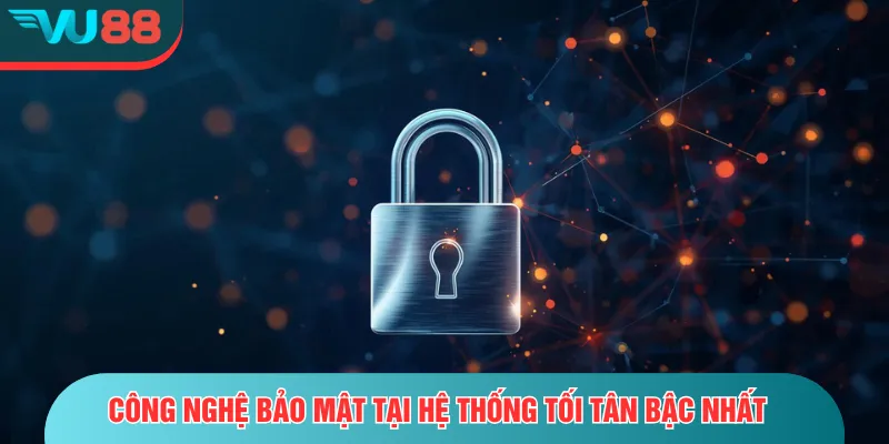 Vu88 Công nghệ bảo mật tại hệ thống tối tân bậc nhất