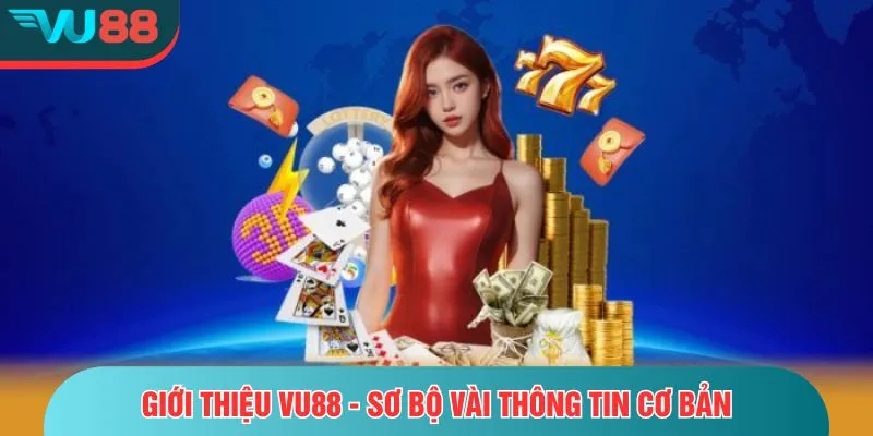 Giới Thiệu VU88 Giới thiệu VU88 - Sơ bộ vài thông tin cơ bản