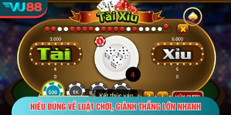Tài Xỉu VU88 – Trải Nghiệm Kịch Tính, Cược Nhanh Thắng Lớn Hiểu đúng về luật chơi, giành thắng lớn nhanh