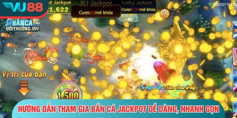 Bắn Cá Jackpot - 5 Tuyệt Chiêu Giúp Bạn Nổ Hũ Tiền Tỷ Trong Chớp Mắt Hướng dẫn tham gia bắn cá jackpot dễ dàng, nhanh gọn