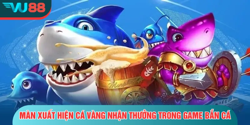 Bắn cá H5 – Trò Chơi Giải Trí Hấp Dẫn Dành Cho Mọi Người Màn xuất hiện cá vàng nhận thưởng trong game bắn cá