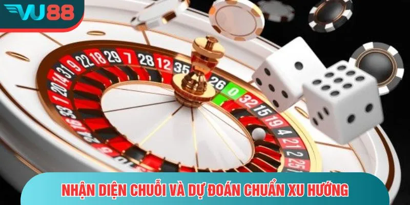 Roulette VU88 – Hồi Hộp Trong Từng Vòng Quay Thưởng Nhận diện chuỗi và dự đoán chuẩn xu hướng